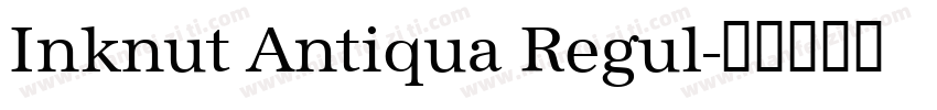 Inknut Antiqua Regul字体转换